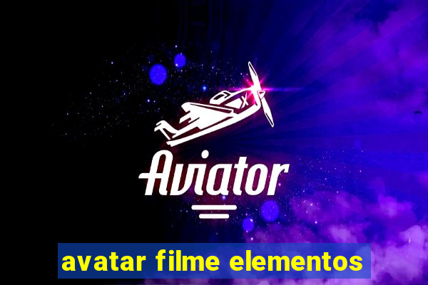 avatar filme elementos